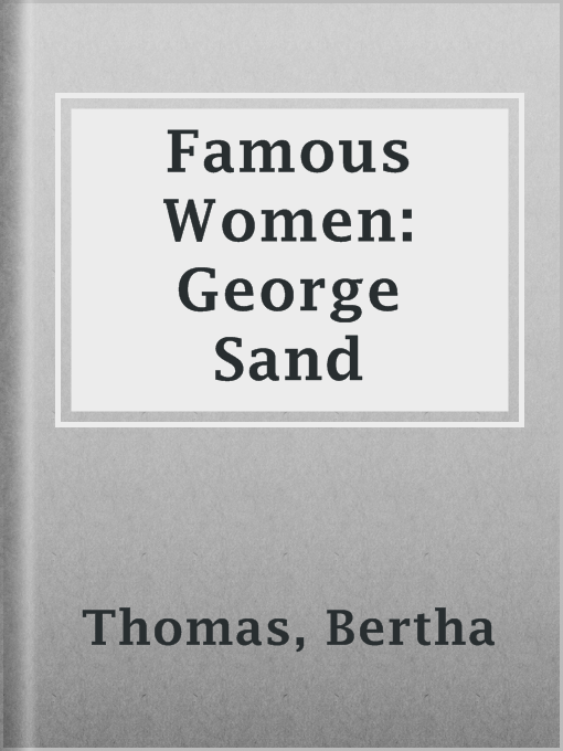 Title details for Famous Women: George Sand by Bertha Thomas - Wait list